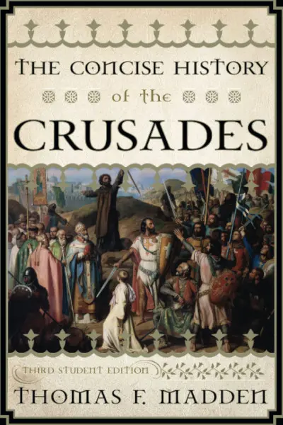 The Concise History of the Crusades: Third Student Edition